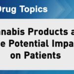 Cannabis Products and the Potential Impact on Patients