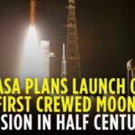 NASA’s Bold Luna Leap – 54-Year Silence Broken NASA Plans Launch Of First Crewed Moon Mission In Half