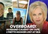 OVERBOARD: HUSBAND CAUGHT ON TAPE, LYNETTE