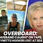 OVERBOARD: HUSBAND CAUGHT ON TAPE, LYNETTE